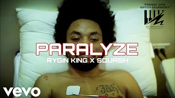 Rygin King, Squash - Paralyze (Official Video) ft. Zizi