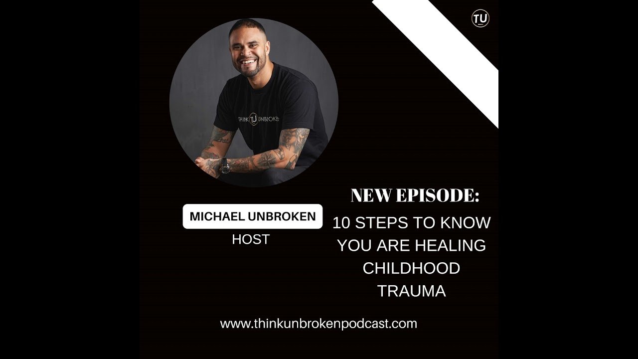 10 Steps to Know You Are Healing Childhood Trauma