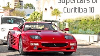 SUPERCARS OF CURITIBA #10 - Ferrari, Lamborghini, Porsche & more in 60fps