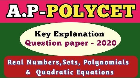 AP,TS POLYCET 2020 | Question paper Explanation | Real numbers,Sets,Polynomials &Quadratic Equations