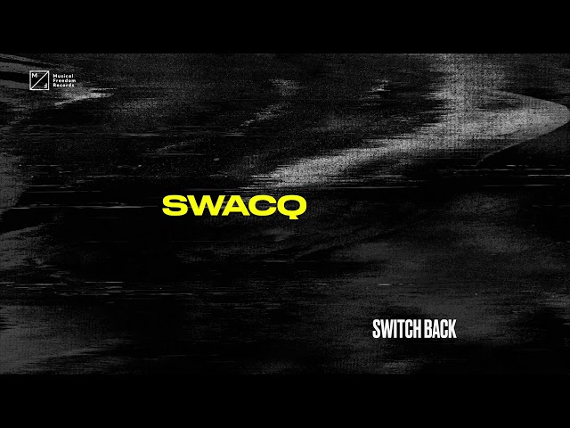 SWACQ - Switch Back (Bootleg House) 128bpm CLEAN
