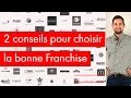 2 conseils pour choisir la bonne franchise