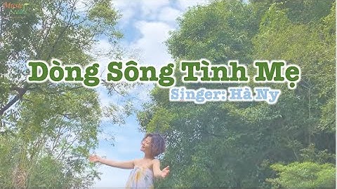 Tình mẹ so sánh như dòng sông xanh năm 2024