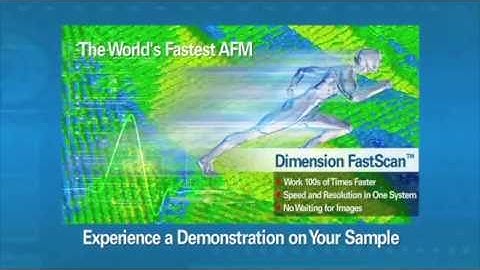 AFM | Dimension FastScan: The World