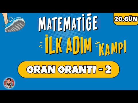 20.GÜN | Oran Orantı - 2 | Matematiğe İlk Adım Kampı | #merthoca #ilkadım (PDF)