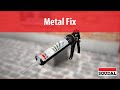 Metal fix