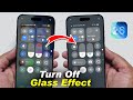 How to Turn Off glass effect in iOS 26 (Fix)