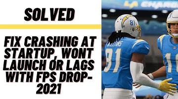 How to Fix Madden NFL 22 Crashing at startup, Won