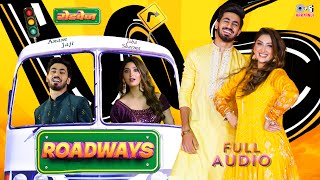 Roadways - Audio | RENUKA PANWAR | Aman Jaji | Isha Sharma| Latest Haryanvi Song