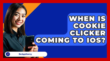 When Is Cookie Clicker Coming To iOS? - Be App Savvy