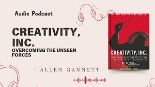 Creativity, Inc  Overcoming the Unseen Forces by Amy Wallace and Edwin Catmull #audiobookpodcast