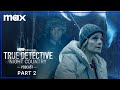 True Detective: Night Country Official Podcast | Episode 2 | Max