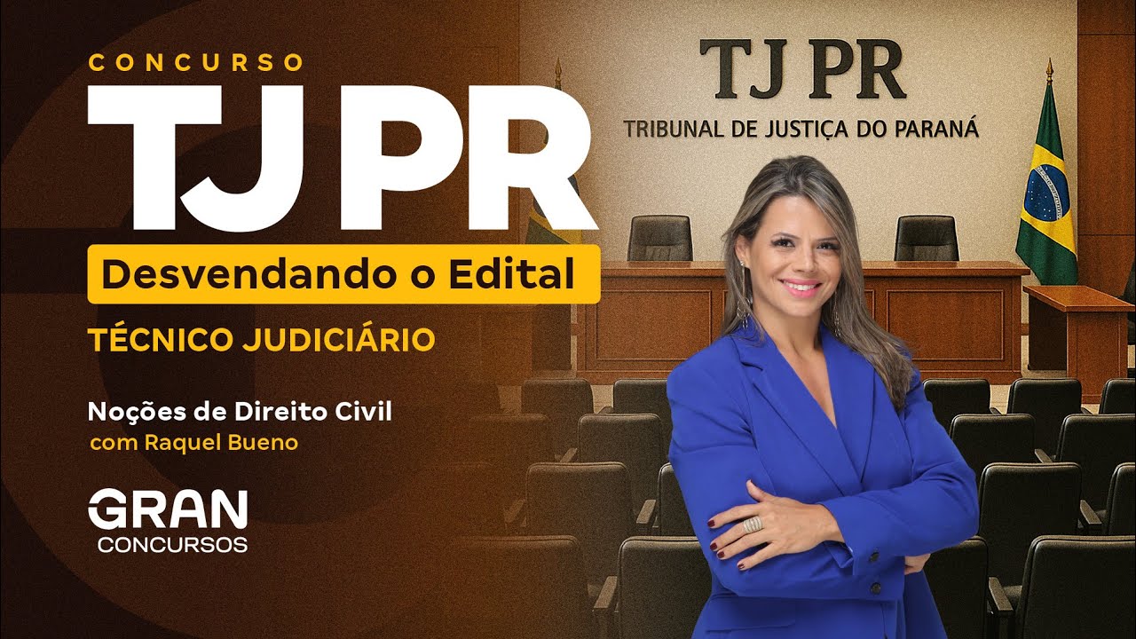 Concurso TJ PR | Desvendando o Edital de Técnico Judiciário: Noções de Direito Civil