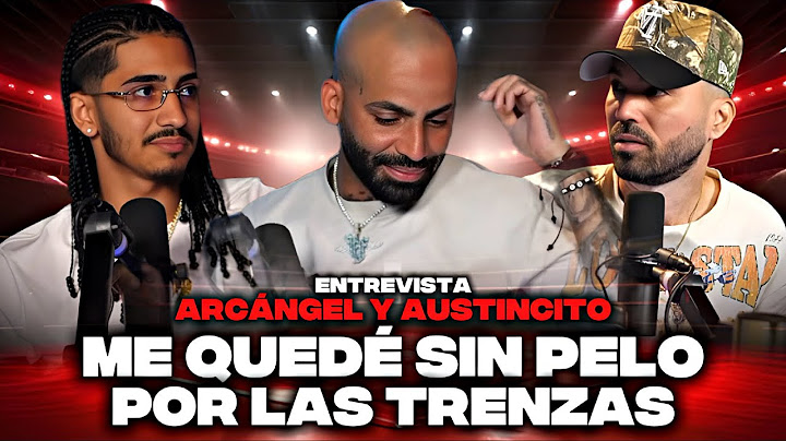 ARCÁNGEL le dice a Austincito que extraña su pelo y nos cuenta su pelea con Cosculluela en Lobby