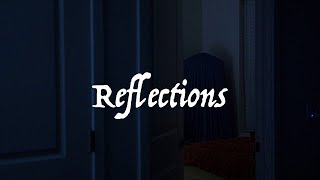 Reflections  (H48 Film Festival)