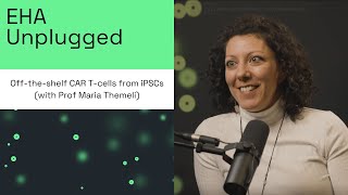 Off-the-shelf CAR T-cells from iPSCs (with Prof Maria Themeli)
