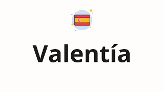 Valentía (Spanish Edition)