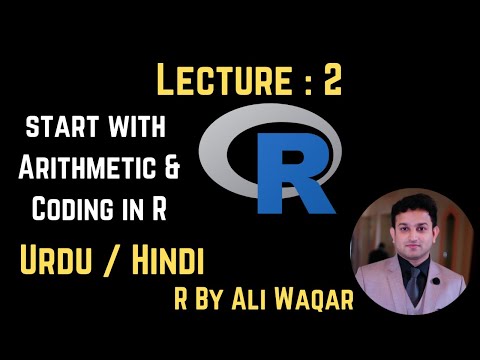 Getting started with R Basic Arithmetic and Coding in R in Urdu Hindi 2021