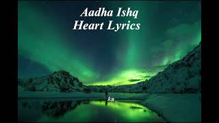 Aadha Ishq | Heart Lyrics |