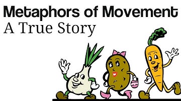 Metaphors of Movement - A True Story