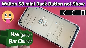 Walton s8 back button not showing // Navigation bar change