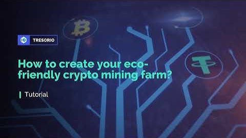 How to create your virtual mining farm with Tresorio?