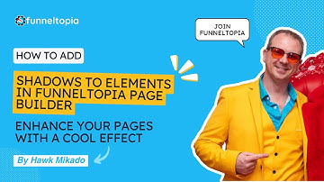 How to Add Shadows to Elements in Funneltopia Page Builder: Enhance Your Pages with a Cool Effect