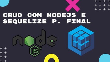 CRUD com Node.JS e Sequelize PARTE FINAL | Enviando projeto para Github