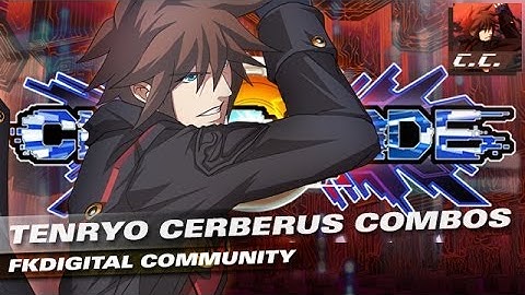 Chaos Code Cerberus Combos - Tenryo The Light FK Digital