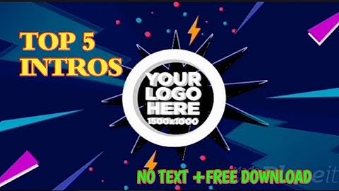 top-5-best-youtube-intro-template-free download | intro-template-no-text|intro template