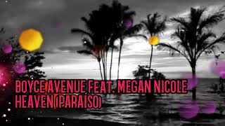 Download Lagu Boyce Avenue Feat. Megan Nicole - Heaven MP3