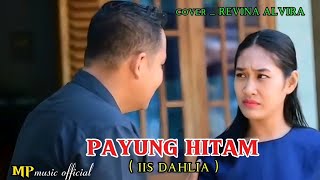 Cover dangdut _ REVINA ALVIRA _ PAYUNG HITAM ( iis dahlia ) _ ( klip video cb official )