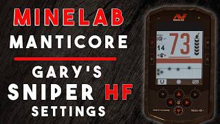 Gary's Minelab Manticore Sniper HF custom program
