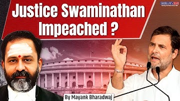 FULL STORY: Why 107 MPs Want Justice Swaminathan Impeached! #swaminathan #impeachment #dmk #upsc