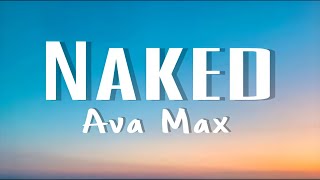 Ava Max - Naked (Lyrics)