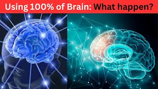 Using 100 % Of Brain What Happen Hypothetical Scenario The Yt University