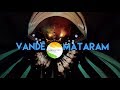 Vande Mataram 360 Degree Video By VIRLD