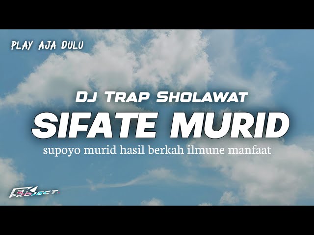 DJ TRAP SIFATE MURID INGKANG BAGUS SHOLAWAT TERBARU VIRAL 2024 class=