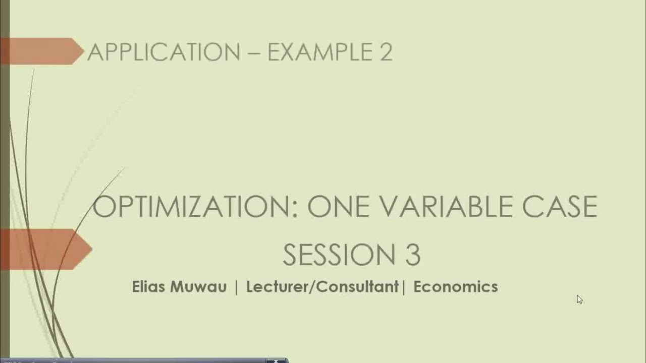 Optimization: One Variable Case (Session 3)