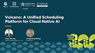 Details Volcano: A Unified Scheduling Platform for Cloud Native AI - Chen Zicong & DongYang Wang News