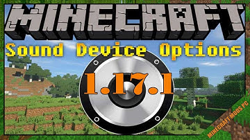 Sound Device Options Mod 1.17.1 & How To Install for Minecraft