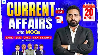 20 APRIL 2026 Current Affairs | Daily Current Affairs | Current Affairs Today | Abhijeet Sir