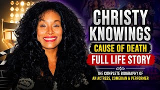 Play video: Christy Knowings Cause Of Death | All That Star Dies At 46,Career,Net Worth,Lifestyle,Family & Bio