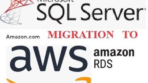 How to Migrate SQL Server Database to AWS