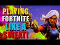 PLAYING FORTNITE LIKE A SWEAT - SONG