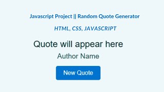 Javascript Project || Random Quote Generator