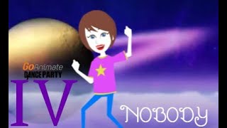 GoAnimate Dance Party IV - Nobody
