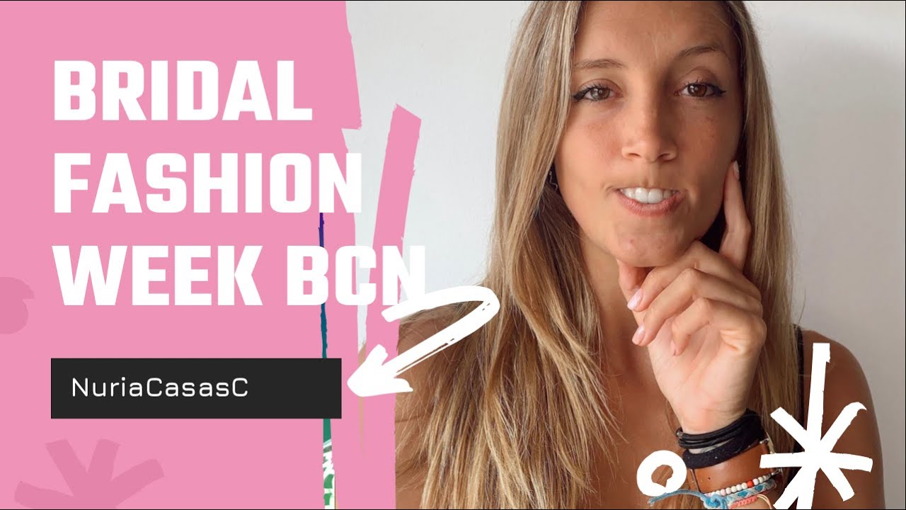 BRIDAL FASHION WEEK BARCELONA