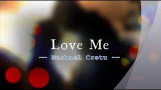 Download Lagu Love Me - Michael Cretu / with Lyrics MP3
