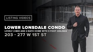 TWO-BEDROOM HOME SOLD IN THE HEART OF LOWER LONSDALE! 203 - 277 W 1ST STREET | $799,000